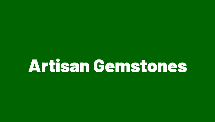 Artisan Gemstones