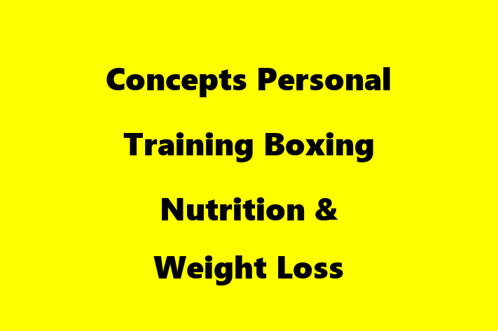 Concepts Personal Training Boxing Nutrition & Weight Loss