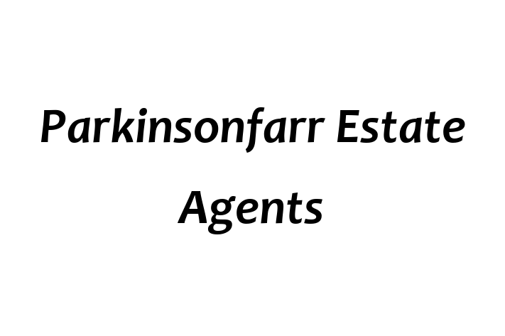 Parkinsonfarr Estate Agents