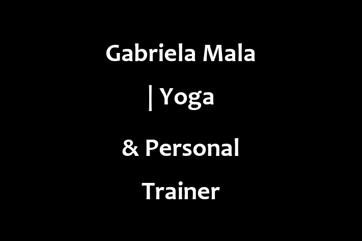 Gabriela Mala | Yoga & Personal Trainer