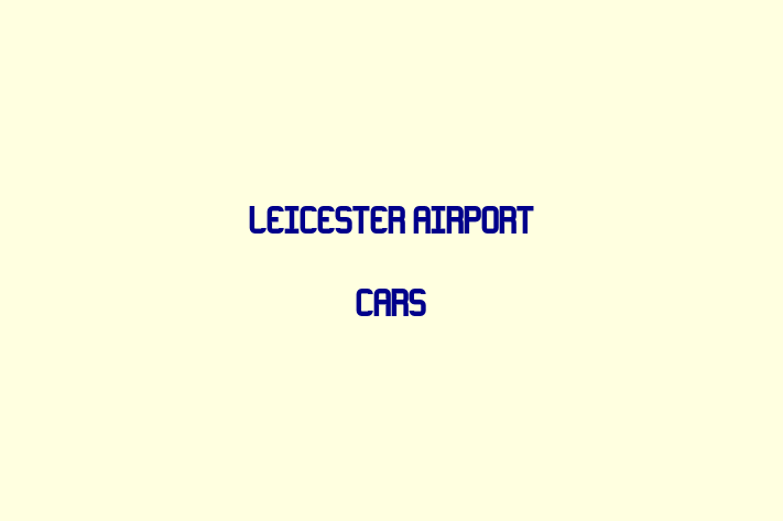 Leicester Airport Cars