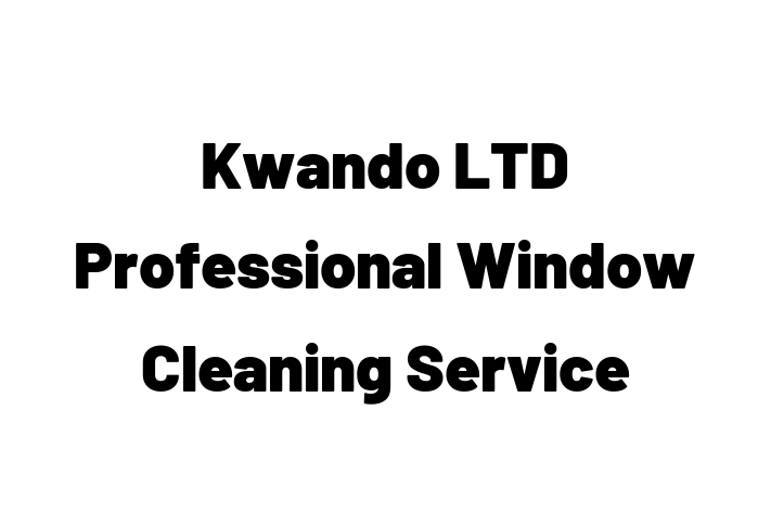 Kwando LTD Professional Window Cleaning Service