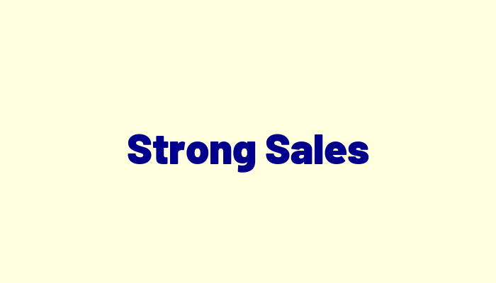 Strong Sales