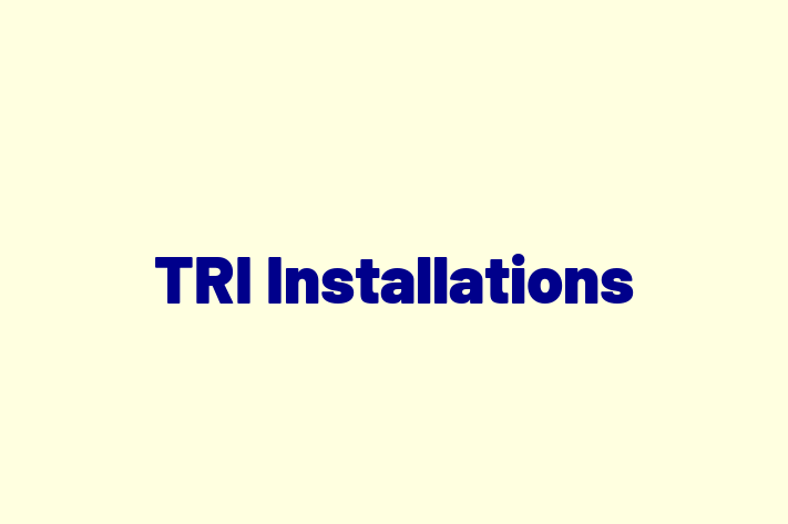 TRI Installations