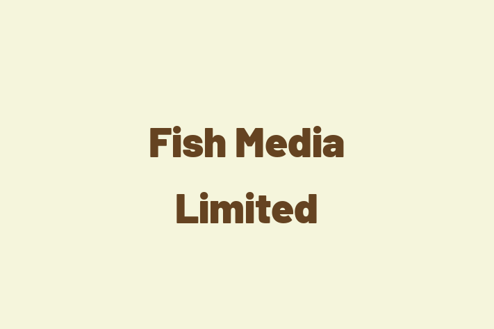 Fish Media Limited