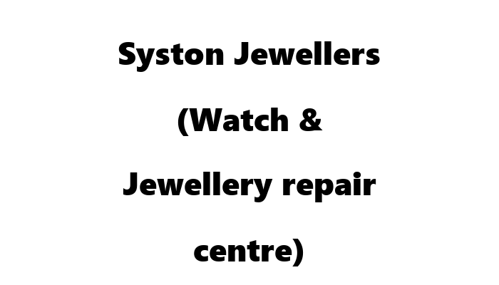 Syston Jewellers (Watch & Jewellery repair centre)