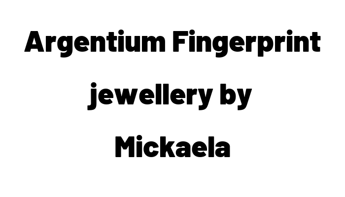 Argentium Fingerprint jewellery by Mickaela