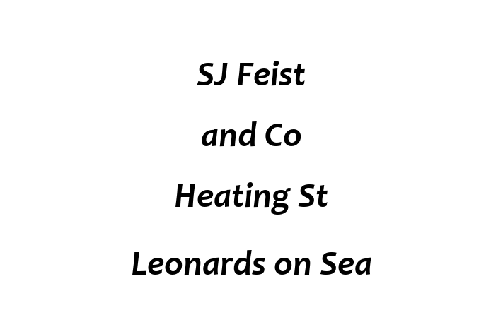 SJ Feist and Co Heating St Leonards on Sea