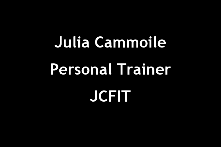 Julia Cammoile   Personal Trainer  JCFIT