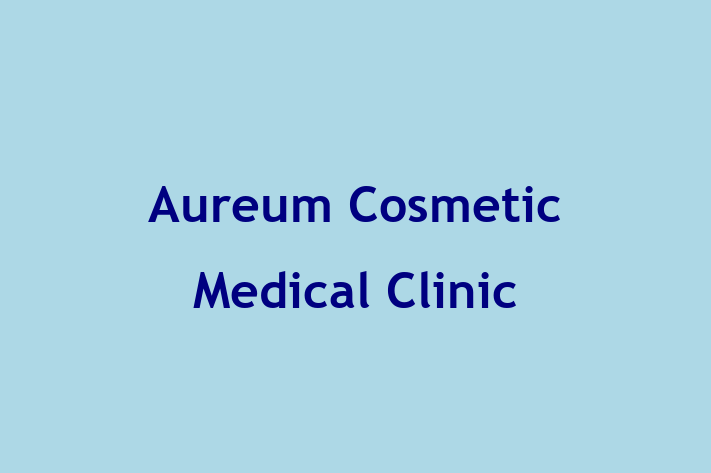 Aureum Cosmetic Medical Clinic