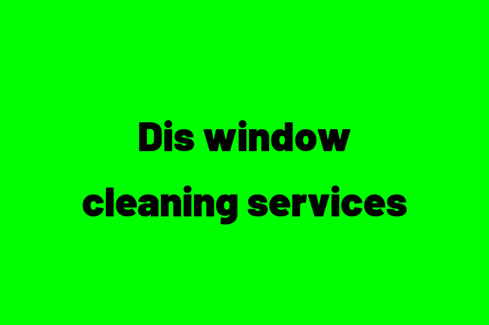 Dis window cleaning services