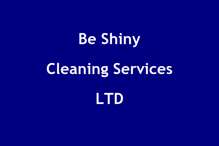 Be Shiny Cleaning Services LTD