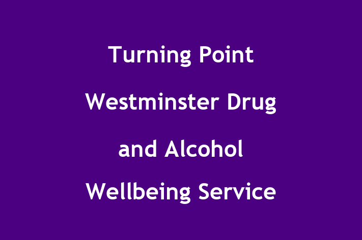 Turning Point   Westminster   Drug and Alcohol Wellbeing Service