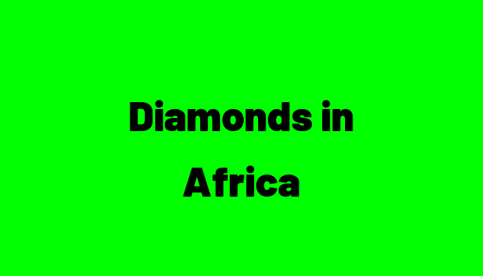 Diamonds in Africa