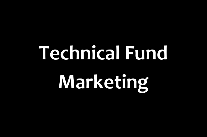 Technical Fund Marketing