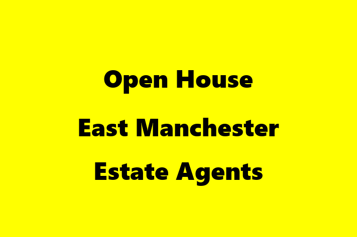 Open House East Manchester Estate Agents