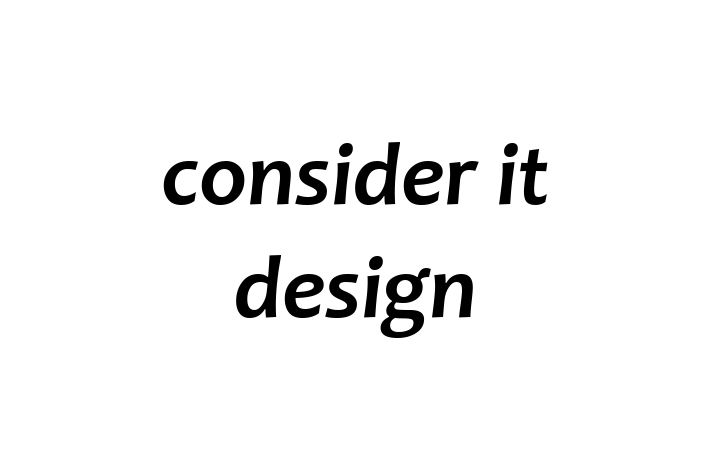 consider it design