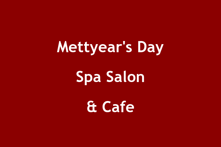 Mettyear's Day Spa Salon & Cafe