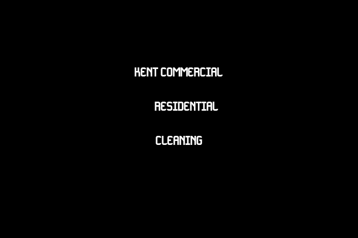 Kent Commercial & Residential cleaning