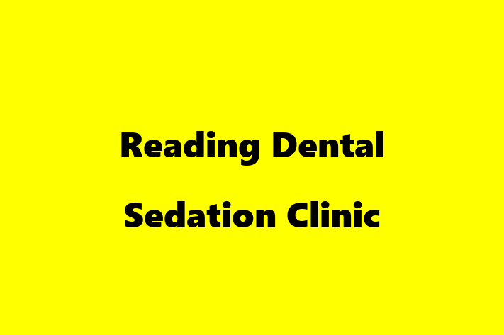 Reading Dental Sedation Clinic