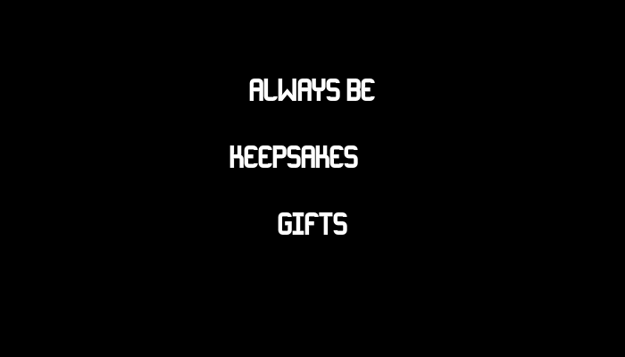 Always Be Keepsakes & Gifts