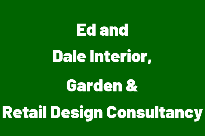 Ed and Dale  Interior, Garden & Retail Design Consultancy