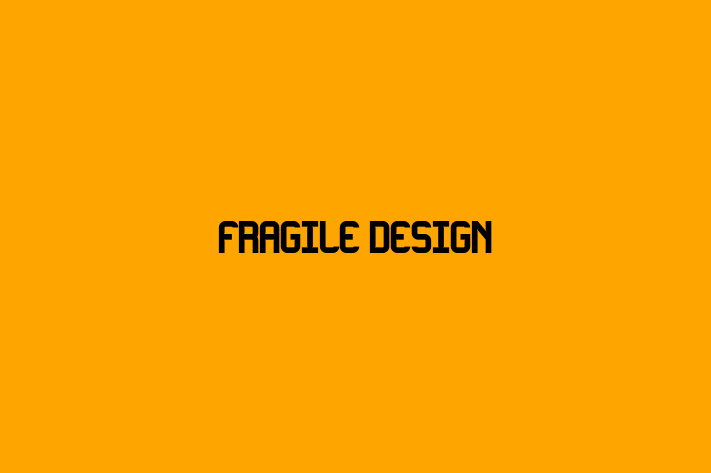 Fragile Design