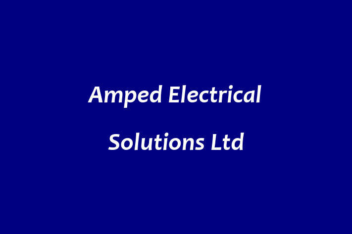 Amped Electrical Solutions Ltd