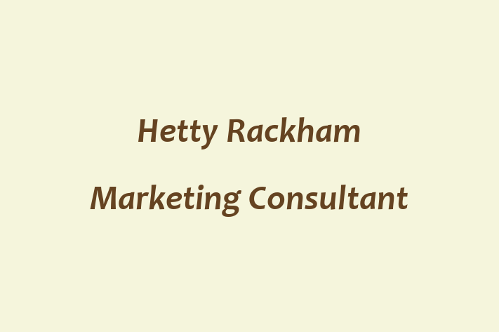 Hetty Rackham Marketing Consultant