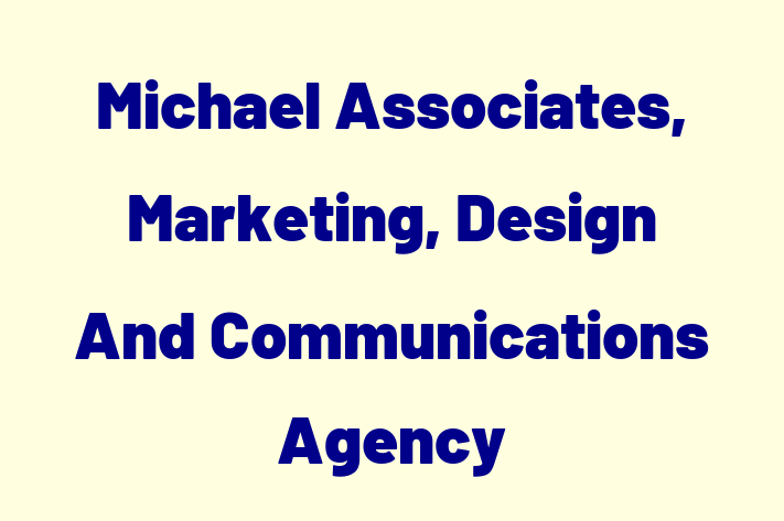 Michael Associates, Marketing, Design And Communications Agency