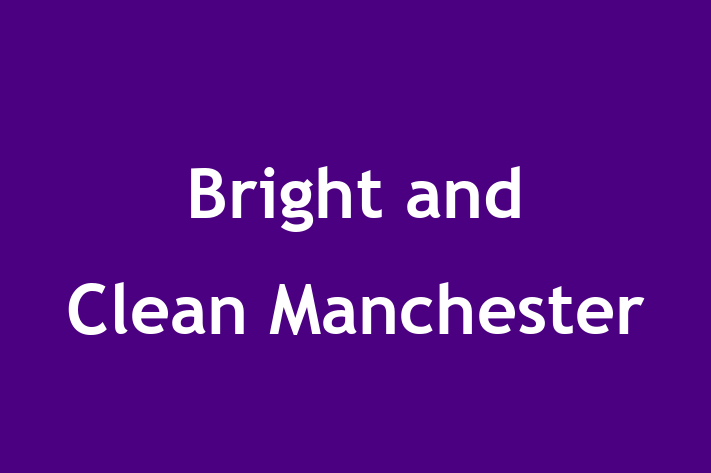 Bright and Clean Manchester