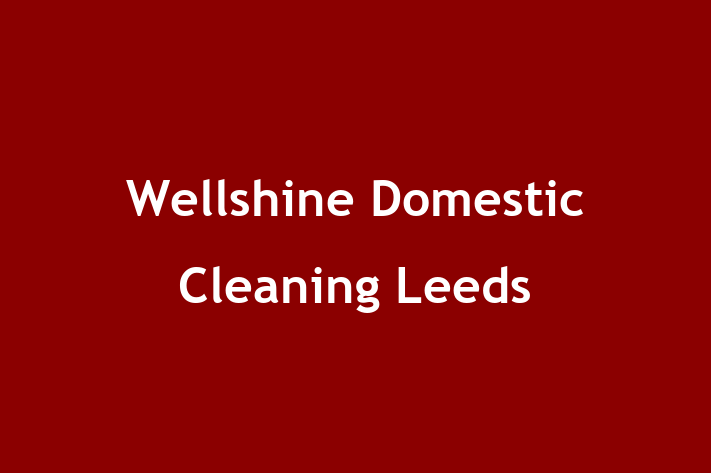 Wellshine Domestic Cleaning Leeds