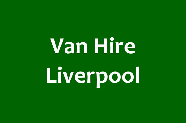 Van Hire Liverpool