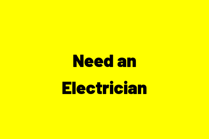 Need an Electrician