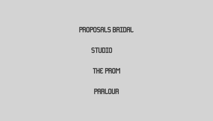 Proposals Bridal Studio & The PROM Parlour