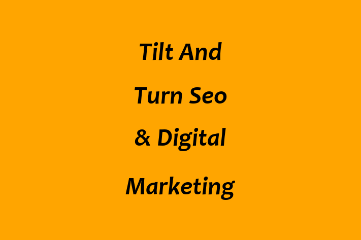 Tilt And Turn   Seo & Digital Marketing