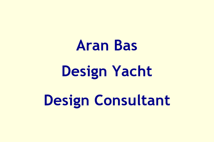 Aran Bas Design   Yacht Design Consultant