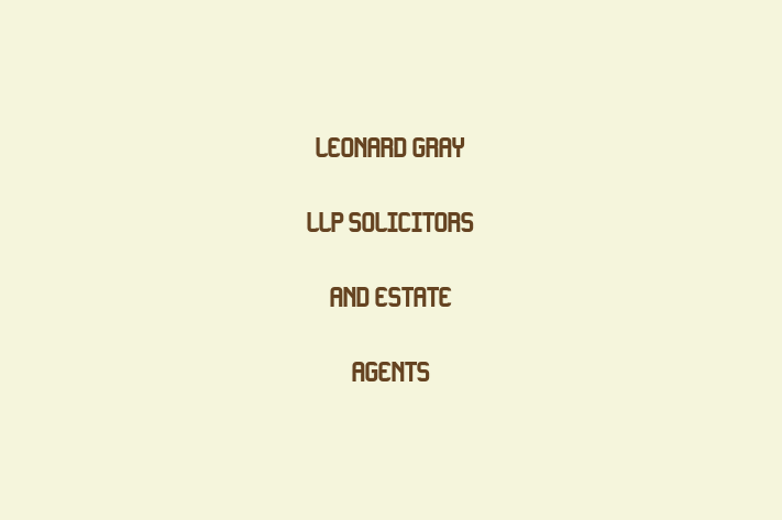 Leonard Gray Llp   Solicitors And Estate Agents