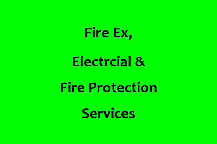 Fire Ex, Electrcial & Fire Protection Services