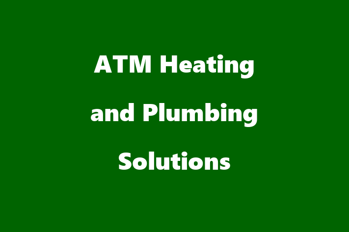 ATM Heating and Plumbing Solutions