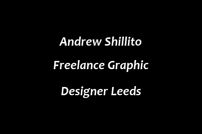 Andrew Shillito   Freelance Graphic Designer Leeds