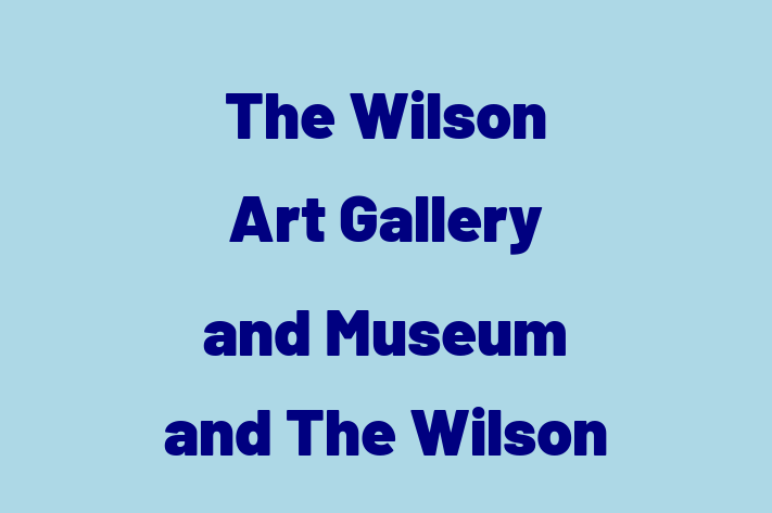 The Wilson Art Gallery and Museum and The Wilson Kitchen arts café