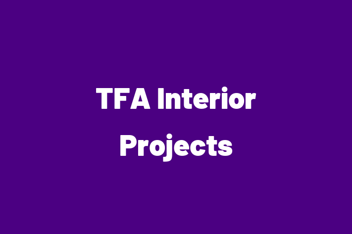 TFA Interior Projects