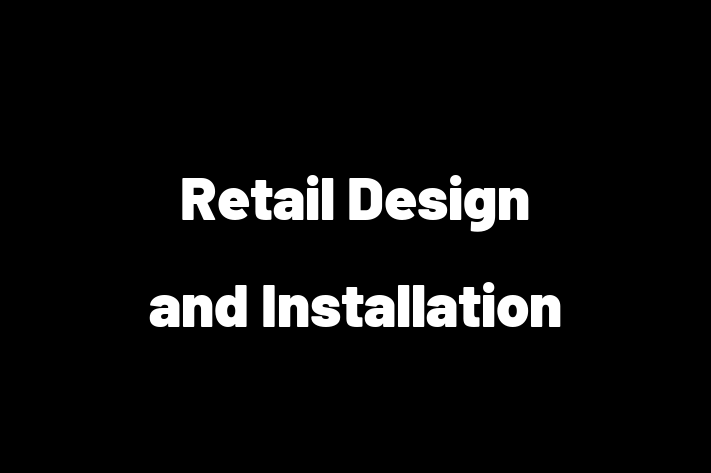 Retail Design and Installation