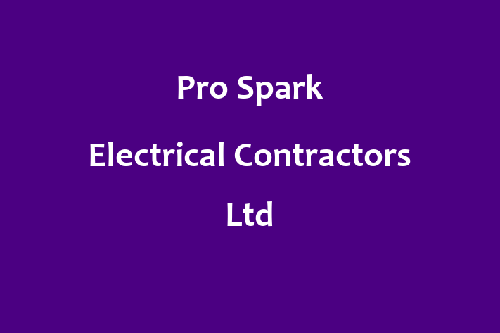 Pro Spark Electrical Contractors Ltd