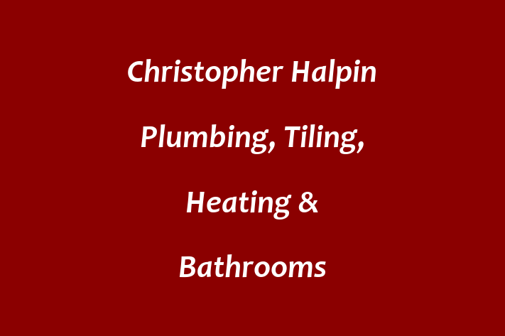 Christopher Halpin   Plumbing, Tiling, Heating & Bathrooms