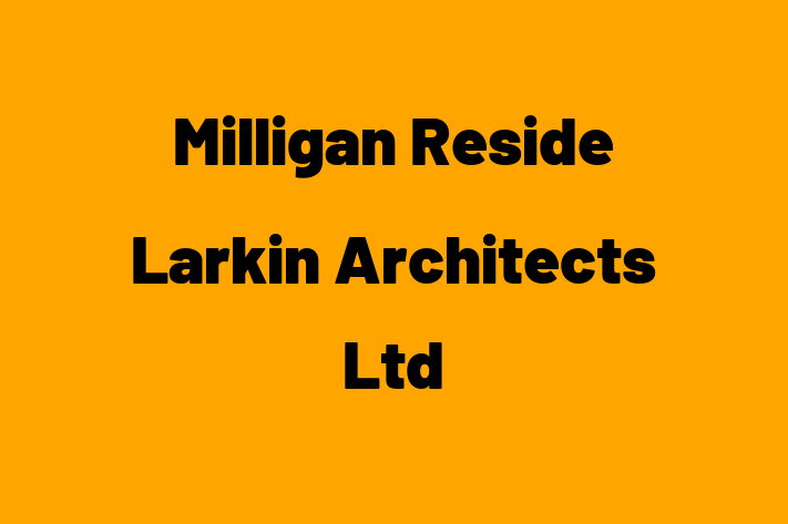 Milligan Reside Larkin Architects Ltd