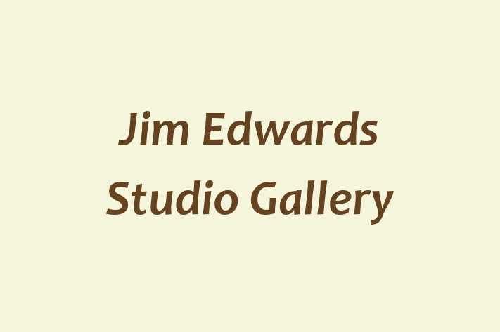 Jim Edwards   Studio Gallery