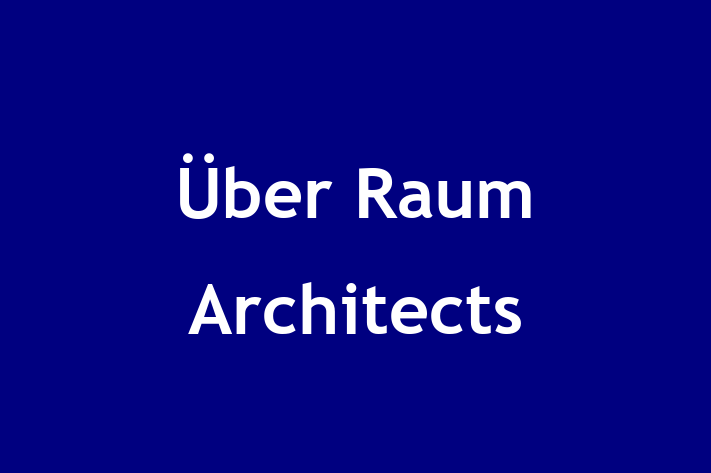 Über Raum Architects