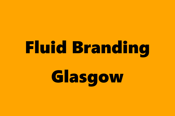 Fluid Branding   Glasgow